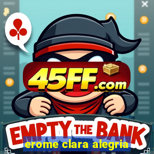 erome clara alegria